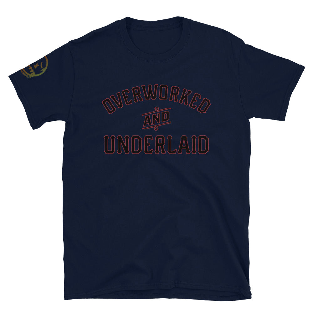 "Overworked & Underlaid" Short-Sleeve Unisex T-Shirt
