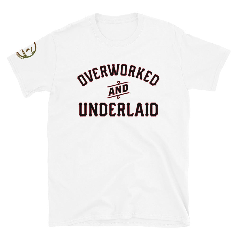 "Overworked & Underlaid" Short-Sleeve Unisex T-Shirt