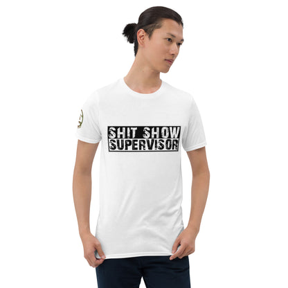 "Shit-Show Supervisor" Short-Sleeve Unisex T-Shirt